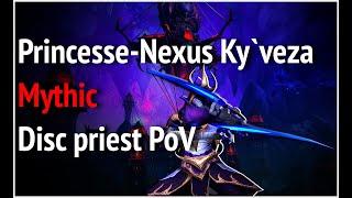 Princesse Nexus Ky'veza mythic disc priest PoV / Кивеза мифик дц