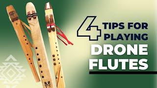 Four Tips for Playing Native American Drone Flutes