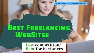 Best Freelancing Websites for Beginners | Get clients Easily | Low competition High paid #freelance