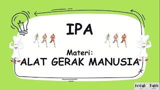 IPA - ALAT GERAK MANUSIA