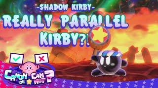 Shadow Kirby = Parallel Kirby?! [Kirby Fighters] | Canon or Cannot?