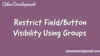 Restrict Field Button Visibility in Odoo Using Groups
