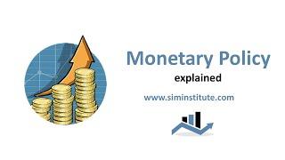 Monetary Policy explained