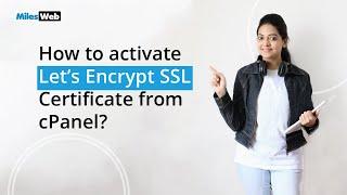 How to activate Let’s Encrypt SSL Certificate on Your Website from cPanel? | MilesWeb