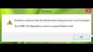 Windows could not start Error 1068: The dependency or group failed to start the WLAN