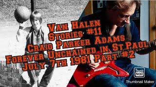 Van Halen Stories #11 Craig Parker Adams  Part #2