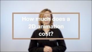 How much does a 2D animation cost? | Video Animation Company