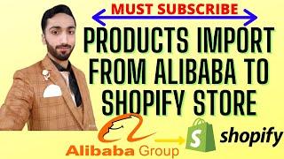 How to import products from Alibaba to Shopify | How To Do Shopify Dropshipping Alibaba (SAVE MONEY)