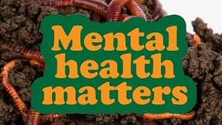 How Raising Worms Can Improve Your MENTAL HEALTH