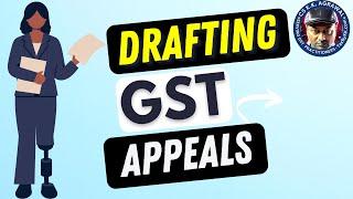 How to File a GST Appeal | Step-by-Step Guide | Important Points about drafting GST Appeals