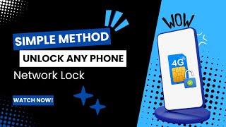 Simple Method to Unlock Any Phone Network Lock