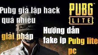 instructions fake ip Pubg lite pc and how to get ip: when pubg simulates hacking too much