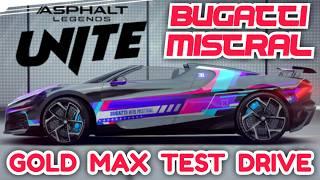 Asphalt UNITE - BUGATTI MISTRAL | EXCLUSIVE Gold Max Test | Touchdrive 