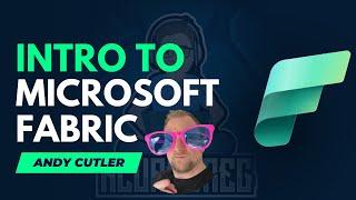 Come Learn About Microsoft Fabric With Me As I Chat With Andy Cutler And We Demo Its Features!