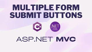 Handle Multiple Form Submit Buttons in ASP.NET Core MVC - ASP.NET 6 MVC