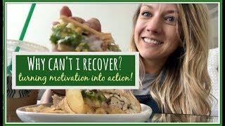 MY ANOREXIA RECOVERY // why can't I recover? // turning motivation into actions