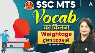 SSC MTS 2025 | SSC MTS 2025 Preparation | Vocabulary Weightage & Preparation Tips | By Swati Ma'am