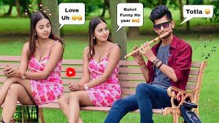 Totla Prank (तोतला) Singing Beautiful Songs For Cute Girls Prank Video | Rxn Video|@FluteArmy