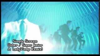 "Simple Scream" Usher / Super Junior Mash-up