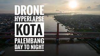 Drone Hyperlapse Palembang....Day to night Hyperlapse