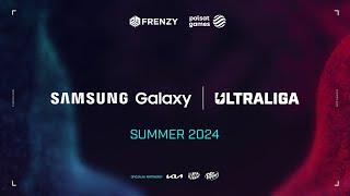 Samsung Galaxy Ultraliga | ️️ | faza grupowa | W1D2 [LATO 2024]