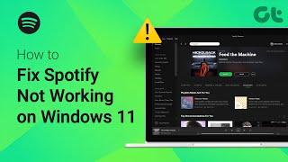 How to Fix Spotify Not Working on Windows 11 | Can't Play Right Now? | Spotify Not Responding?
