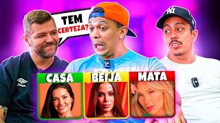 VAI DAR RUIM  BEIJA, CASA ou MATA dos HUMORISTAS!