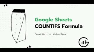 Google Sheets COUNTIFS Tutorial | Multiple Criteria