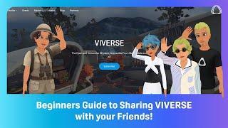 Exploring Together: A Beginner's Guide to sharing VIVERSE with Friends