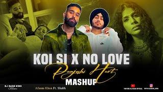 Koi Si X No Love (DJ Rash King) - Mashup 2024 | Afsana Khan | Shubh - No Love | Ik Vi Hanju Aya Na.