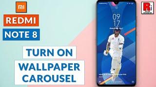 How To Turn On Wallpaper Carousel On Xiaomi Redmi Note 8