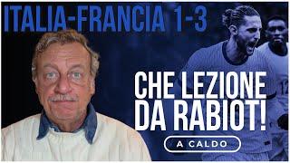 ITALIA-FRANCIA 1-3: che lezione DA RABIOT!