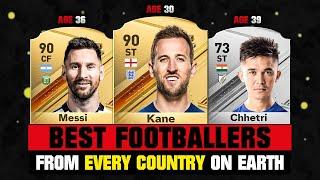 BEST FOOTBALLERS FROM EVERY COUNTRY ON EARTH!  ft. Kane, Messi, Chhetri… etc