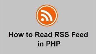 How to Read RSS Feed in PHP