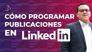 Como programar publicaciones en Linkedin, trucos de Linkedin  Marketing Digital 