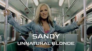 Sandy - Unnatural Blonde (Official Video)