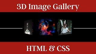 3D Rotating Image Gallery | HTML And CSS Project #4