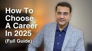 How To Choose A Career in 2025 (Full Guide)