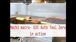 Mach3 macro: G31 Auto Tool Zero in action