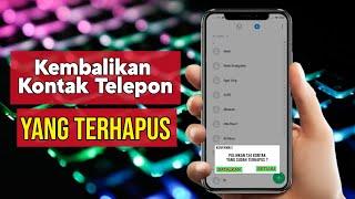 Cara Mengembalikan Kontak Telepon Yang Terhapus Di Android