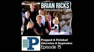 P&P Podcast Ep. 15, Brian Ricks: Homeschooling 101