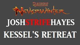 Kessel's Retreat guide - Neverwinter Online - JoshStrifeHayes