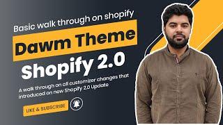 Basic Introduction & walk through on Dawn theme shopify 2.0