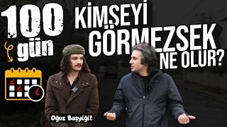 100 GÜN BOYUNCA İNSAN GÖRMEDEN YAŞAMAK! | Olumlu -Olumsuz Etkilerini Test Ettik!