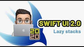 Lazy Stacks - Swift UI 2.0