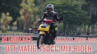 QTT MATIC 150CC ROADRACE JAGABAYA 2022