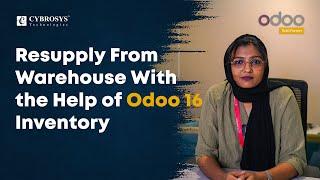 Resupply From Warehouse With the Help of Odoo 16 Inventory | Odoo 16 Functional Videos