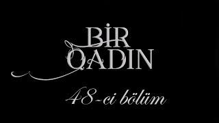 Bir Qadın (48-ci bölüm)