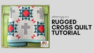 Rugged Cross Quilt & Table Runner Patterns Tutorial