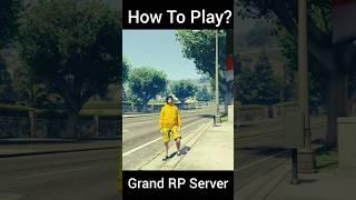 How To Play Grand RP Game  Free RP Server  #shorts #viralvideo #how #game #ytshorts